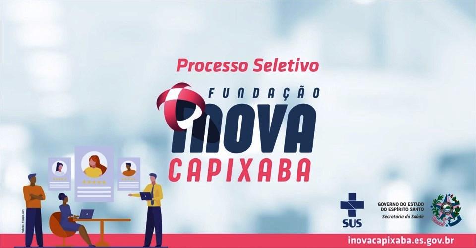 Fundação iNOVA Capixaba abre processo seletivo de 1.300 profissionais