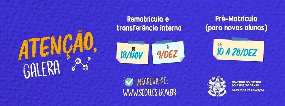 Período para solicitação de Rematrícula e Transferência Interna termina nesta quarta-feira (9), no ES