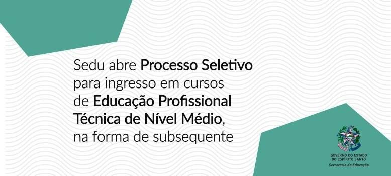 Secretaria da Educação abre mais de mil vagas para Cursos Técnicos de Nível Médio, no ES