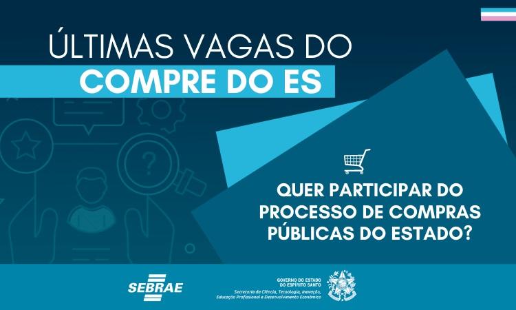 Micro e pequenas empresas capixabas podem participar do programa Compre do ES