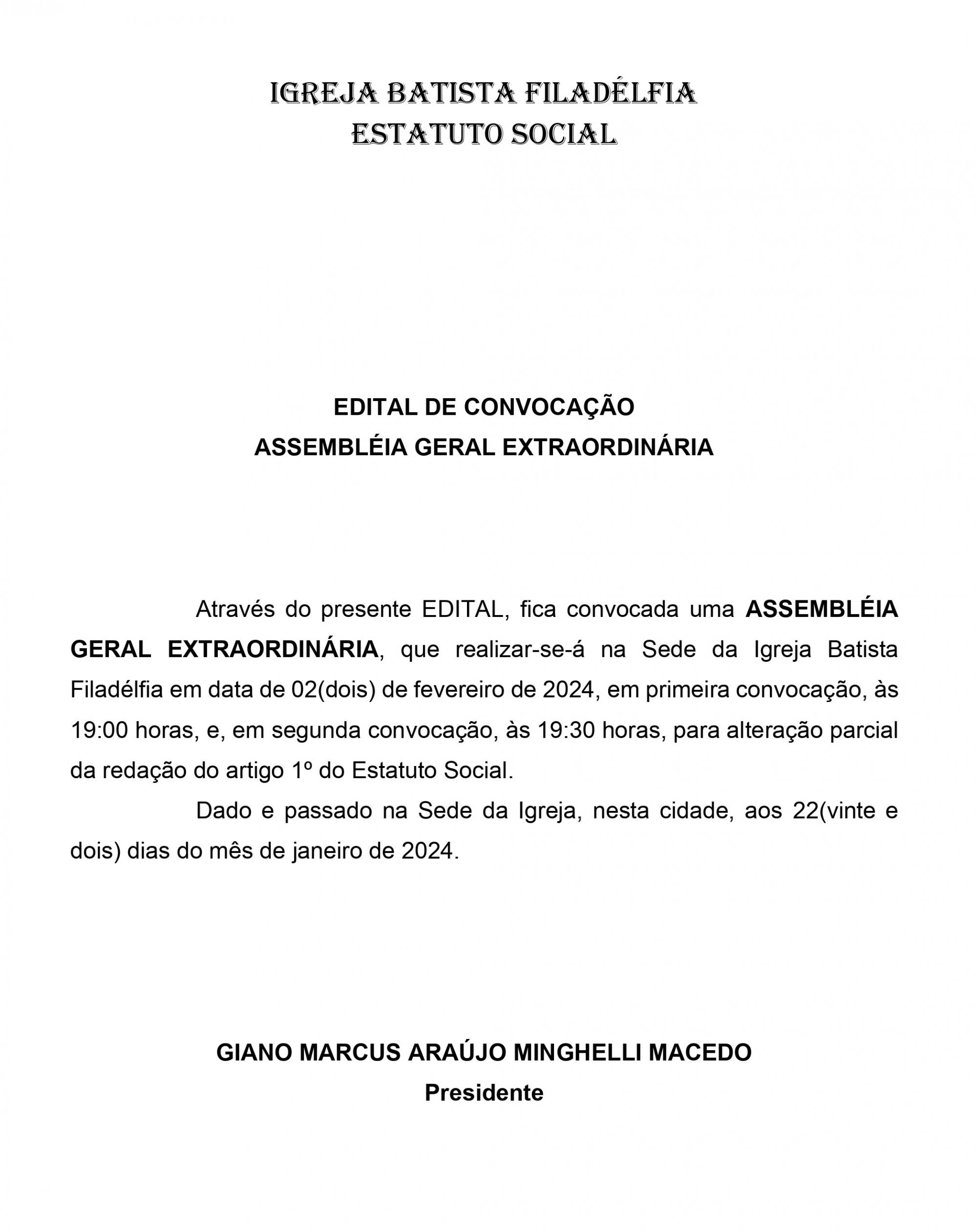 A Igreja Batista Filadélfia convoca membros da entidade para Assembleia Geral Extraordinária que acontece no dia 2 de fevereiro, em Conceição da Barra, ES