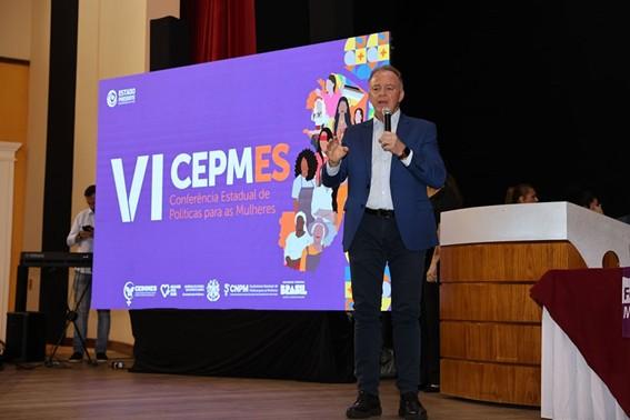 Governador do ES participa da abertura da VI Conferência Estadual de Políticas para as Mulheres