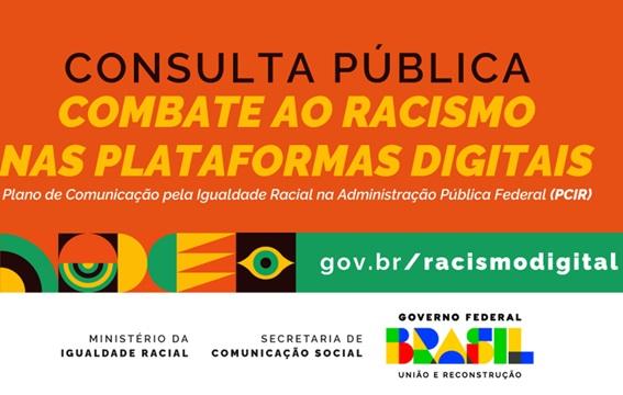 Governo Federal lança consulta pública sobre racismo nas plataformas digitais