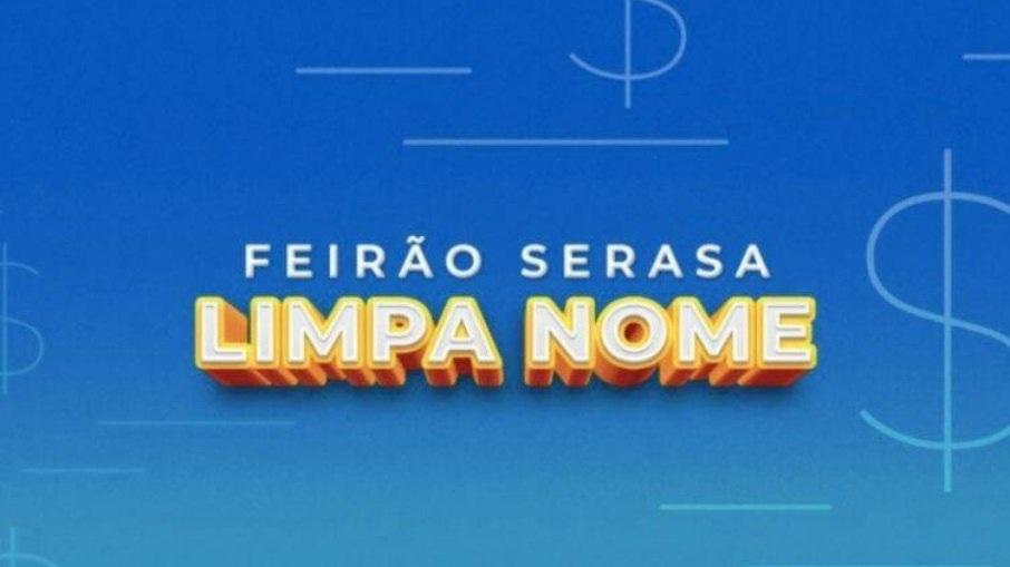 Feirão Limpa Nome: mais de 1,6 mil empresas se unem à Serasa e Correios para conter crescimento da inadimplência