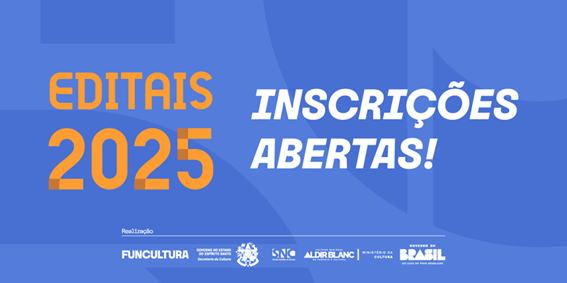 Editais da Cultura 2025: inscrições abertas!