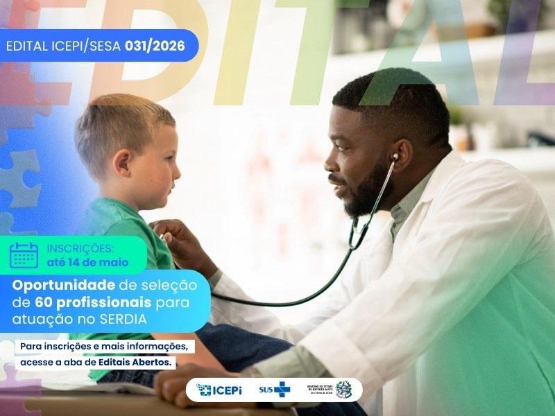 ICEPi seleciona profissionais de diferentes categorias para atuação no SERDIA