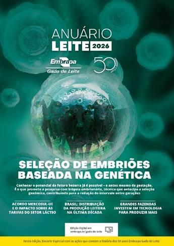 Anuário Leite 2026 traz balanço da cadeia de lácteos e Encarte Especial sobre os 50 anos da Embrapa Gado de Leite