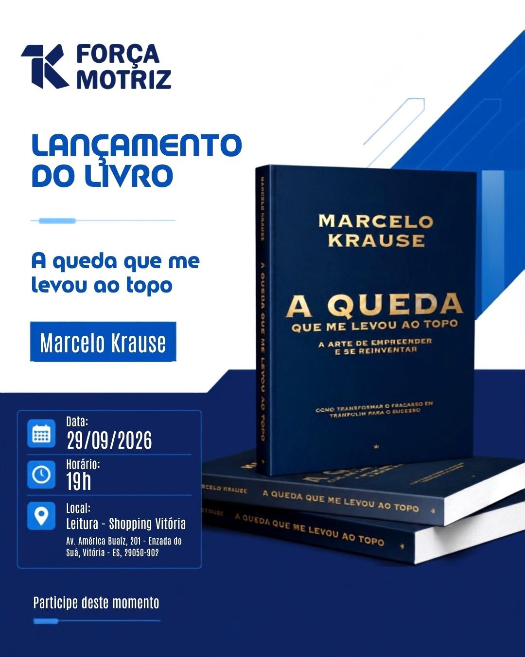 “A QUEDA QUE ME LEVOU AO TOPO” ensina como transformar grandes crises em trampolins para o sucesso