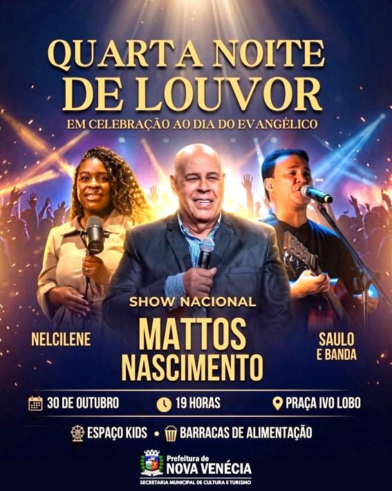 Nova Venécia, no ES, realiza Quarta Noite de Louvor com show nacional de Mattos Nascimento nesta sexta-feira (30)