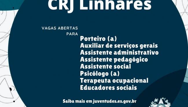 CRJ Linhares abre seleção para contratação de nove profissionais: Salário de até R$ 2.900