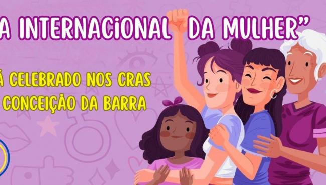 Dia Internacional da Mulher será celebrado nos Cras de Conceição da Barra, ES