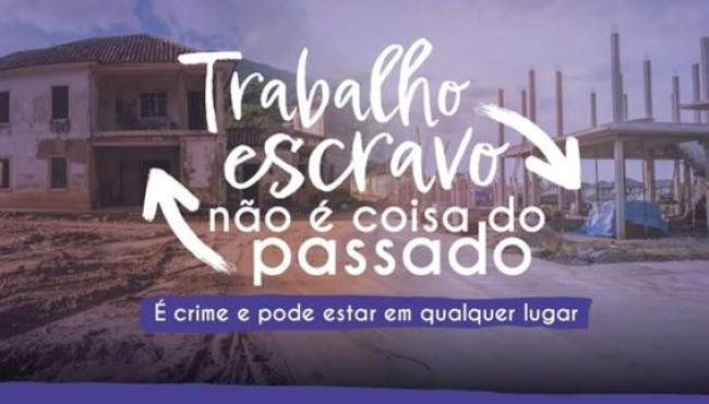 Dia Nacional de Combate ao Trabalho Escravo: crime ainda persiste e pode estar em qualquer lugar