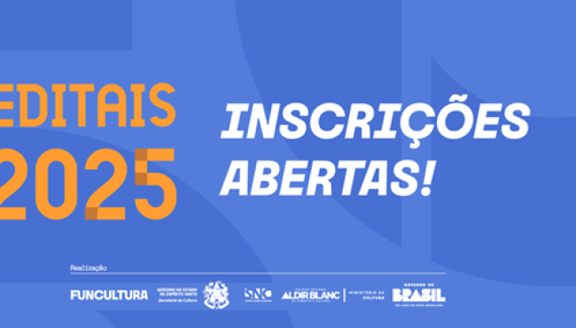 Editais da Cultura 2025: inscrições abertas!