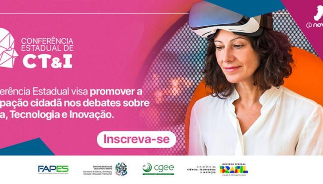 Governo do ES promove a 5ª Conferência Estadual de Ciência, Tecnologia e Inovação