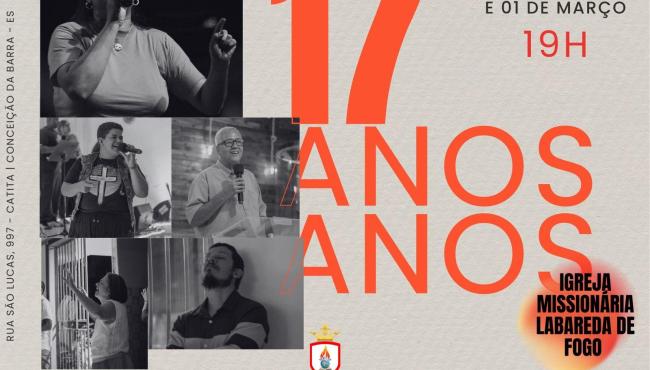 Igreja Missionária Labareda de Fogo celebra 17 anos de fé, milagres e transformação, em Conceição da Barra, ES
