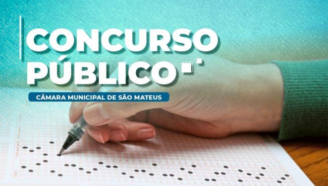 Inscrições para concurso da Câmara de São Mateus, ES, continuam até 15 de maio