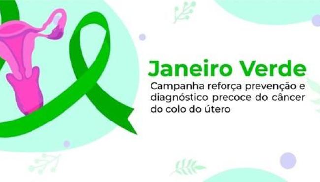 Janeiro Verde: Campanha reforça prevenção e diagnóstico precoce do câncer do colo do útero