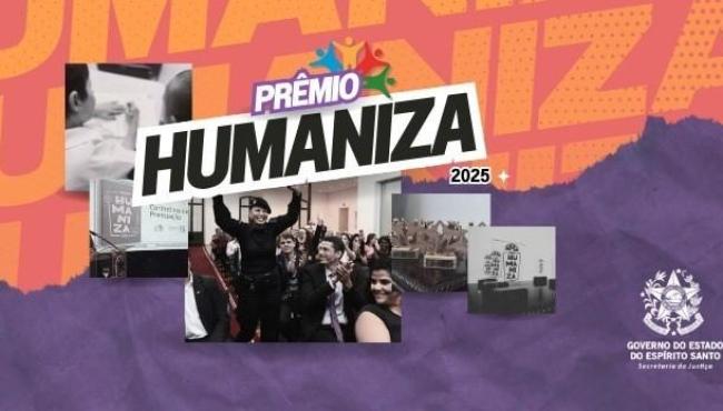 Mais de 170 propostas disputam Prêmio Humaniza 2025