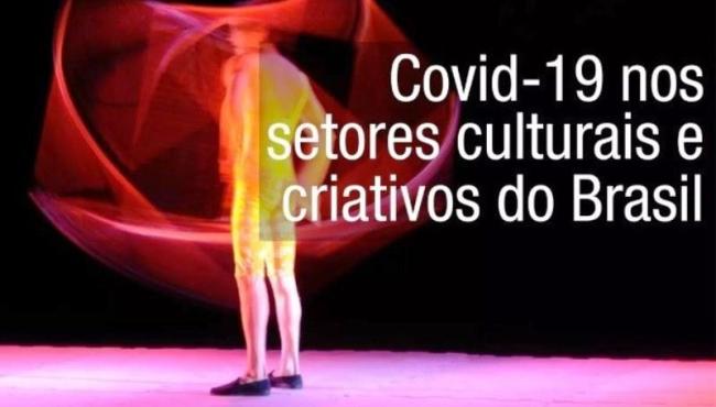 Pesquisa vai medir impactos da Covid-19 nos setores culturais e criativos no Brasil