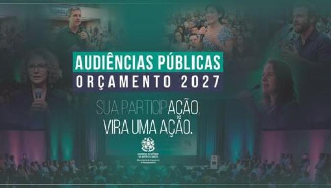 População do Espírito Santo já pode contribuir com propostas on-line para o Orçamento 2027 do Governo do Estado