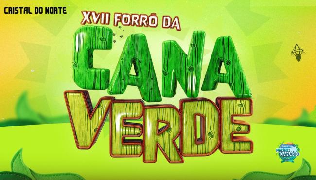 Prefeitura de Pedro Canário, no ES, divulga programação da XVII edição do Forró da Cana Verde em Cristal do Norte