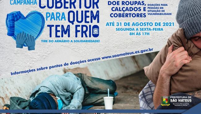 Prefeitura de São Mateus lança campanha de inverno: “Cobertor para quem tem frio”