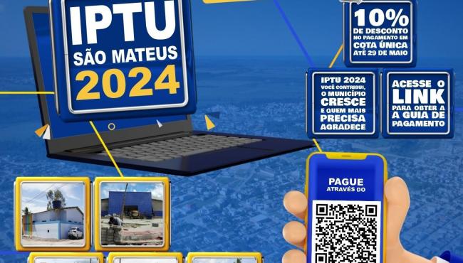 Prefeitura de São Mateus, no ES, disponibiliza no site a guia de pagamento do IPTU 2024