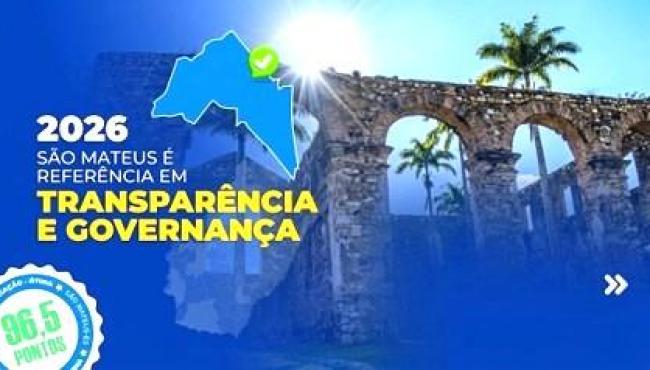 São Mateus, no ES, alcança 96,5 pontos e conquista classificação “ótima” em índice de transparência e governança pública