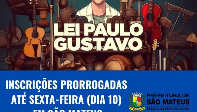 Secretaria de Cultura prorroga inscrições para edital da Lei Paulo Gustavo até sexta-feira (10), em São Mateus, ES