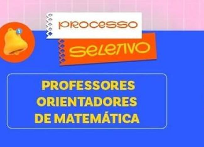 Sedu abre processo seletivo para professores de Matemática atuarem no Projeto de Iniciação Científica