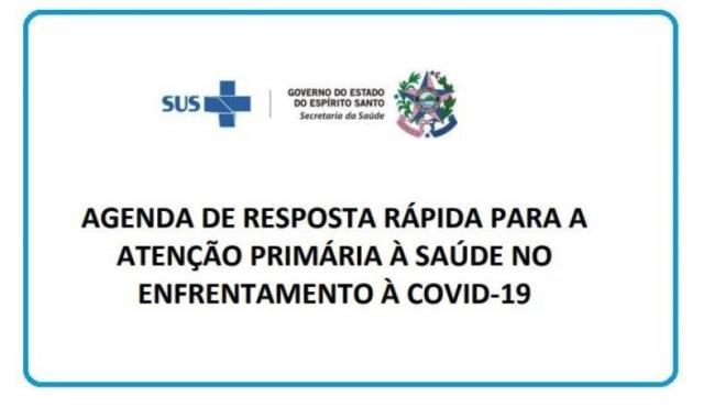 Sesa elabora Agenda de Resposta Rápida para a APS no enfrentamento à Covid-19