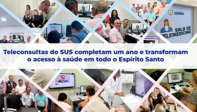 Teleconsultas do SUS completam um ano e transformam o acesso à saúde em todo o Espírito Santo