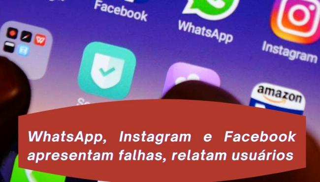 WhatsApp, Instagram e Facebook: O que se sabe e o que não se sabe sobre a instabilidade